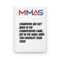 MMAS Logo Motivational Quote Hardcover Journal | Champions Are Not Made