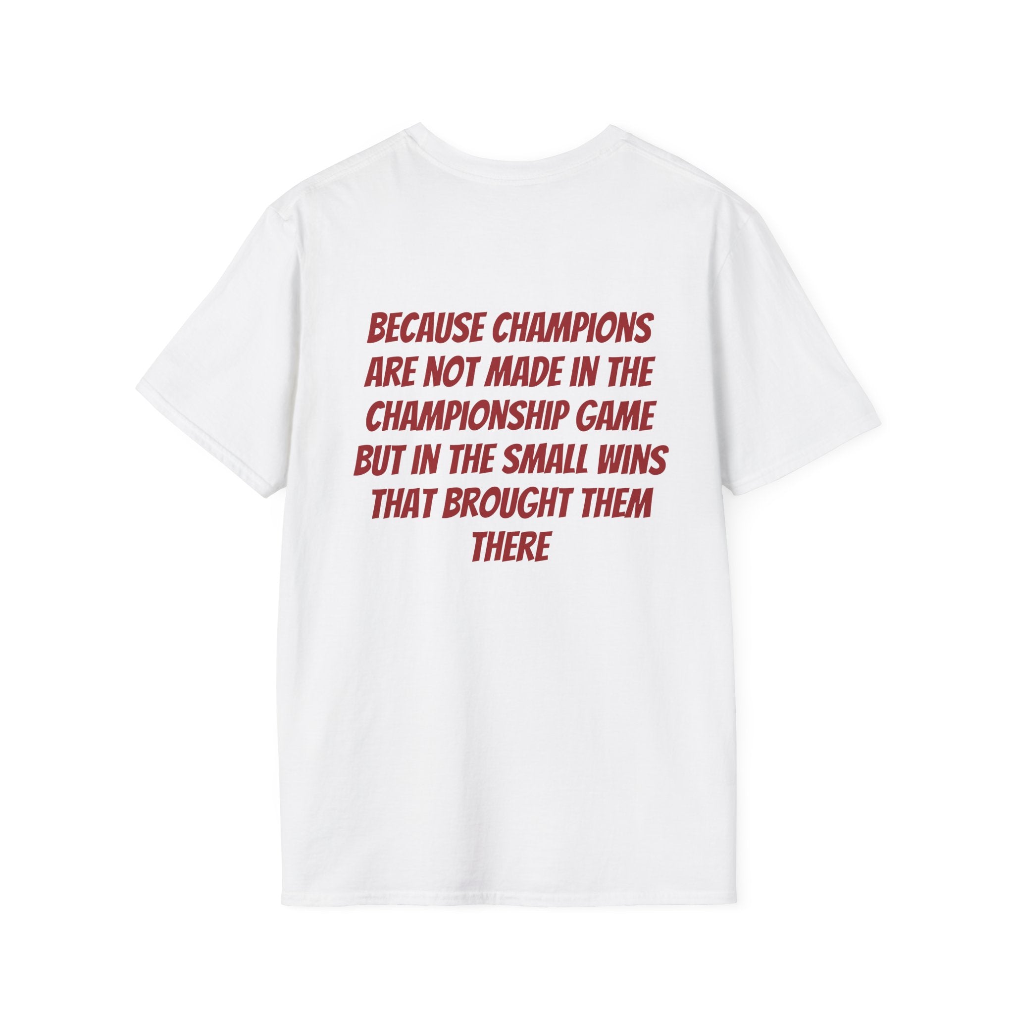Champion Mindset T-Shirt — "Because Champions Are Not Made..." Motivational Athletic Tee